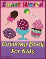 Sweet World Coloring Book For Kids