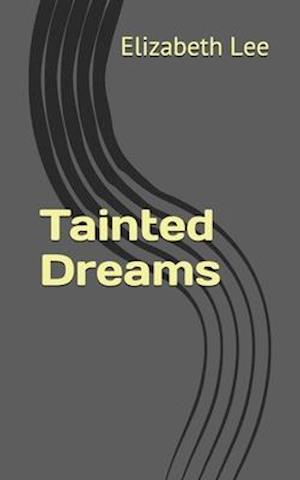 Tainted Dreams