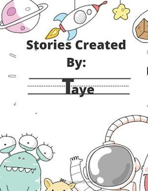 Stories Created By: Taye