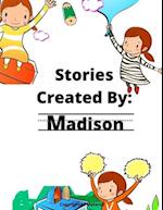 Stories Created By: Madison 