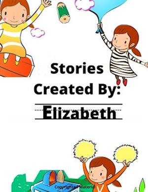 Stories Created By: Elizabeth