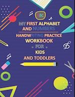 My First Alphabet and Numbers Handwriting Practice Workbook for Kids and Toddlers