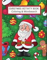 Christmas Activity Book Coloring & Wordsearch: 30 Coloring Pages & 40 Christmas Themed Word Searches For Kids 