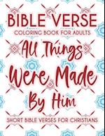 Bible Verse Coloring Book For Adults All Things Were Made By Him Short Bible Verses For Christians