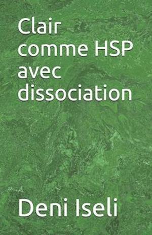 Clair comme HSP avec dissociation