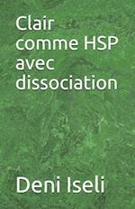 Clair comme HSP avec dissociation