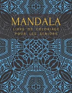Mandala Livre De Coloriage Pour Les Seniors