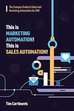 This is Marketing Automation! This is Sales Automation!