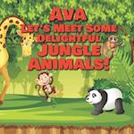 Ava Let's Meet Some Delightful Jungle Animals!