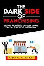 The Dark Side of Franchising