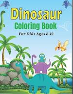 DINOSAUR Coloring Book For Kids Ages 8-12