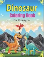 DINOSAUR Coloring Book For Teenagers