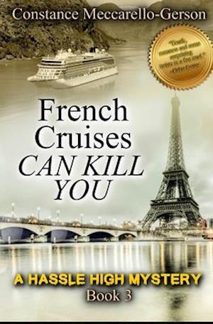 French Cruises Can Kill You: Hassle High Mystery book 3