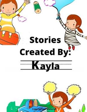 Stories Created By: Kayla