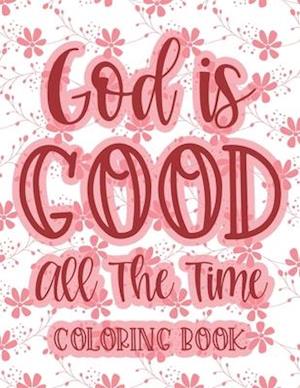 God Is Good All The Time Coloring Book
