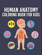 Human Anatomy Coloring Book for Kids: Over 35 Human Body Parts Coloring Book, Anatomy Workbook for Kids & Toddlers, Gift for Boys & Girls Ages 4, 5, 6