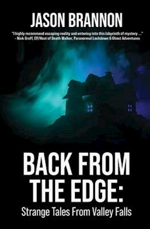 Back From the Edge: Strange Tales From Valley Falls