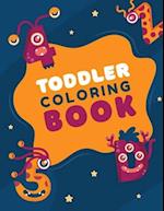 TODDLER COLORING BOOK: Fun Coloring Books for Toddlers & Kids Ages 2, 3, 4 & 5 