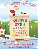 Christmas Themed Letter Tracing & Learning To Count Activity Book