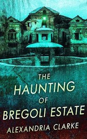 The Haunting of Bregoli Estate