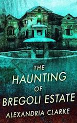 The Haunting of Bregoli Estate