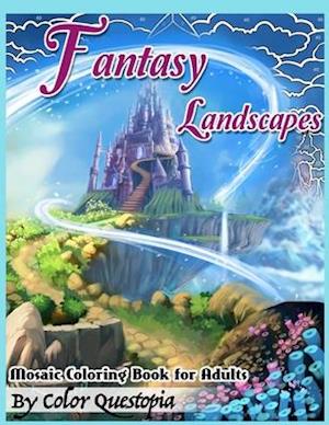 Fantasy Landscapes Mosaic Coloring Book For Adults