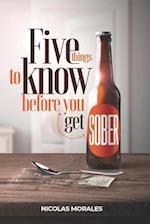Five Things To Know Before You Get Sober