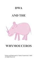 Dwa and the Whymouceros