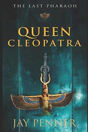 The Last Pharaoh - Book II - Queen