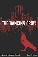 The Dancing Crow: Version 2 of Book 1 