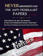 Never Misunderstand The Anti-Federalist Papers