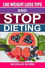 100 Weight Loss Tips & Stop Dieting