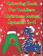 Colouring Book for Toddlers Christmas Animal Alphabet A-Z