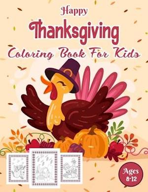Happy Thanksgiving Coloring Book For Kids Ages 8-12