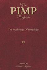 The PIMP Playbook : The Psychology Of Pimpology 