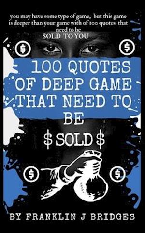 100 Quotes of Deep Game that Need to be Sold