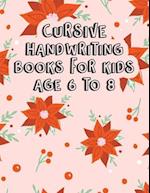 Cursive Handwriting Books for Kids Age 6 to 8