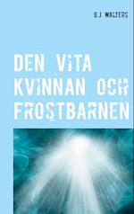 Den Vita Kvinnan och Frostbarnen