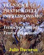 Tecnica E Pratica Dell'impressionismo