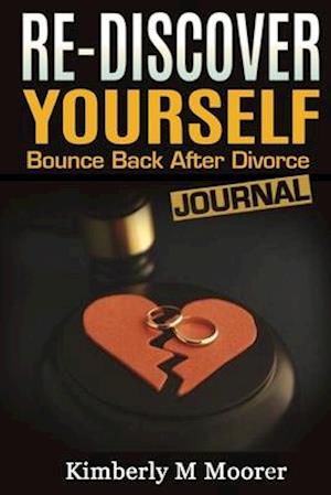 Re-Discover Yourself Bounce Back After Divorce Journal