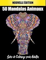 50 Mandalas Animaux Livre de Coloriage pour Adultes