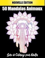 50 Mandalas Animaux Livre de Coloriage pour Adultes