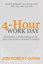 4-Hour Work Day: Becoming a More Productive and Successful Business Owner 