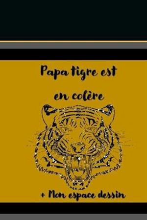 Papa tigre est en colère