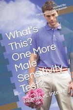 What's This? One More Male Sensitivity Test?