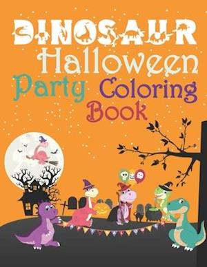 Dinosaur Halloween Party Coloring Book: Dinosaur Halloween Activity Book For Kids | Coloring, Dot To Dot, Cute and Fun Dinosaur Coloring Book for Kids