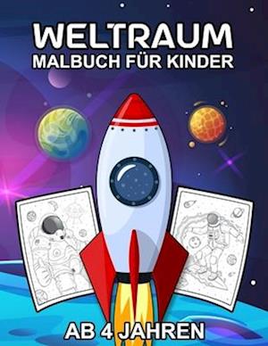 Weltraum Malbuch für Kinder Ab 4 Jahren