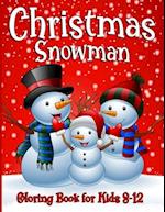 Snowman Coloring Book For Kids Ages 8-12