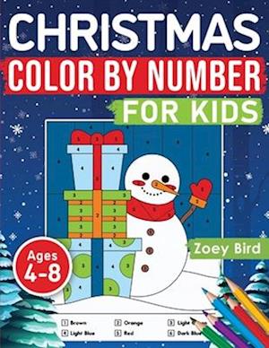 Christmas Color by Number for Kids: Coloring Activity for Ages 4 - 8