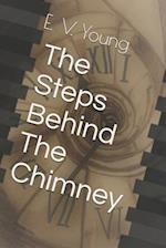 The Steps Behind The Chimney